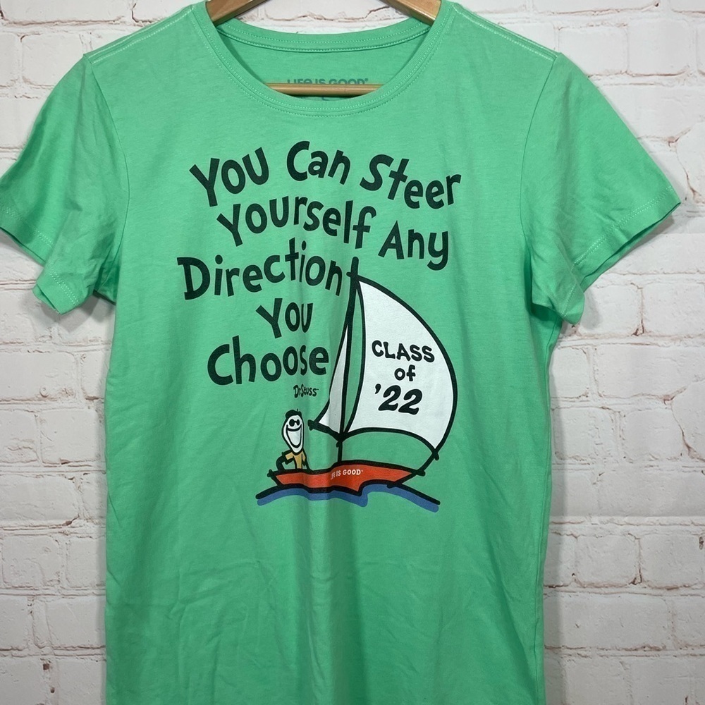 Life is Good Shirt Womens Size Small Green Dr Seuss Graduation Short Sleeve